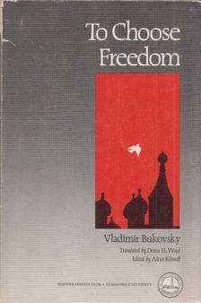 Vladimir Bukovsky - To Choose Freedom [antikvár]
