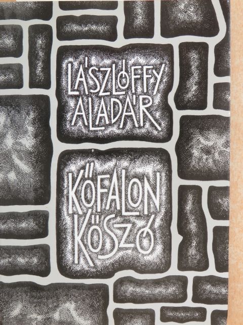 Lászlóffy Aladár - Kőfalon kőszó [antikvár]