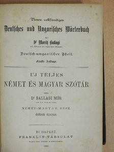 Dr. Ballagi Mór - Uj teljes német és magyar szótár [antikvár]