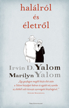 IRVIN YALOM - Halálról és életről