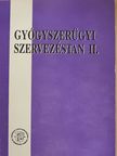 Dr. Pethőné dr. Nagy Éva - Gyógyszerügyi szervezéstan II. [antikvár]