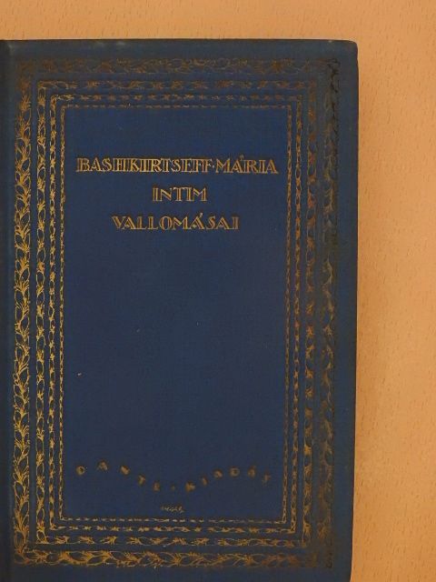 Bashkirtseff Mária - Bashkirtseff Mária intim vallomásai II. [antikvár]
