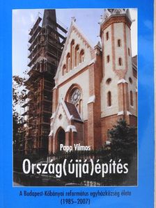Papp Vilmos - Ország(újjá)építés [antikvár]