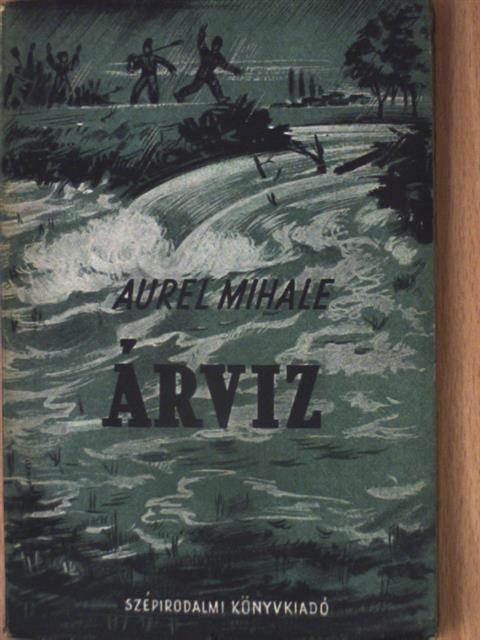 Aurel Mihale - Árvíz/Lesben [antikvár]
