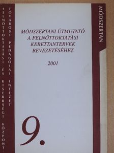 Csoma Gyula - Módszertani útmutató a felnőttoktatási kerettantervek bevezetéséhez [antikvár]
