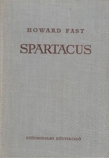 Howard Fast - Spartacus [antikvár]
