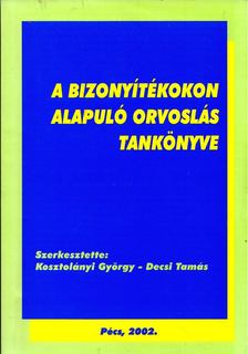 Kosztolányi György, Decsi Tamás - A bizonyítékokon alapuló orvoslás tankönyve [antikvár]