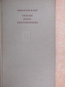 Immanuel Kant - Träume eines Geistersehers (Dr. Castiglione László könyvtárából) [antikvár]