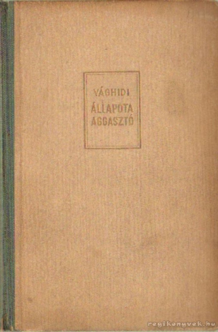 VÁGHIDI FERENC - Állapota aggasztó [antikvár]