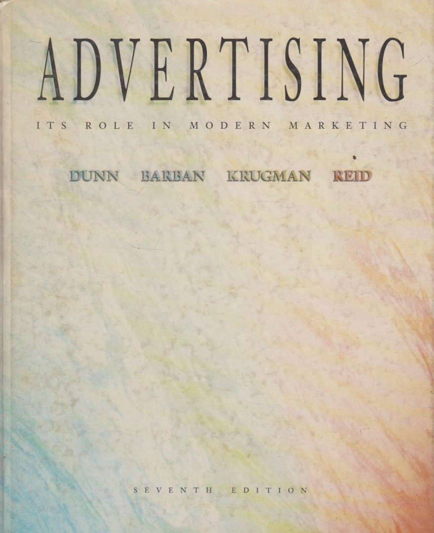 S. Watson Dunn, Arnold Barban, Dean M. Krugman, Leonard N. Reid - Advertising: Its Role in Modern Marketing [antikvár]