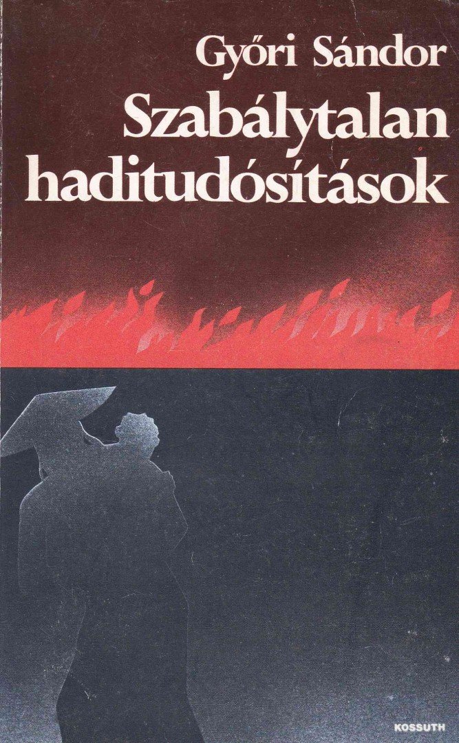 Győri Sándor - Szabálytalan haditudósítások [antikvár]