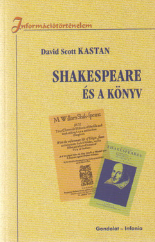 Kastan, David Scott - Shakespeare és a könyv [antikvár]