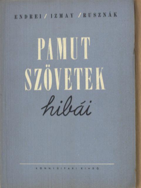 Dr. Rusznák István - Pamutszövetek hibái [antikvár]