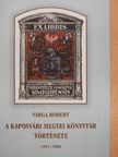 A kaposvári Megyei Könyvtár története [antikvár]