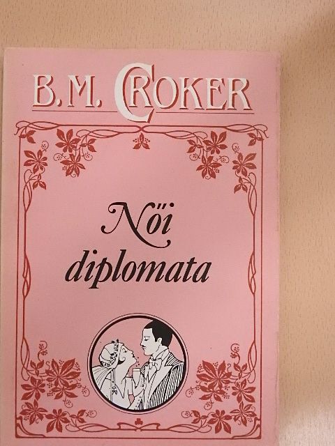 B. M. Croker - Női diplomata [antikvár]