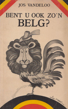 Jos Vandeloo - Bent u ook zo'n Belg? [antikvár]