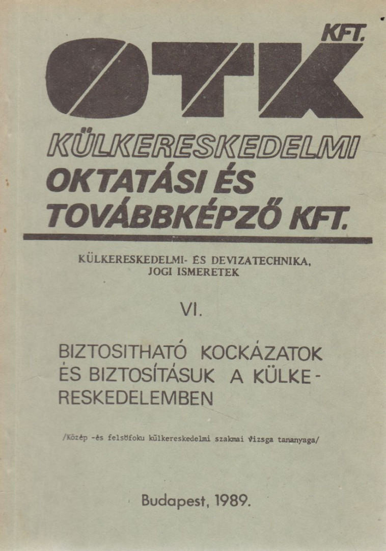 Somogyiné dr. Hegyi Anna - Külkereskedelmi- és devizatechnika, jogi ismeretek VI. [antikvár]