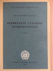 Dr. Gillemot László - Szerkezeti anyagok technológiája I. [antikvár]