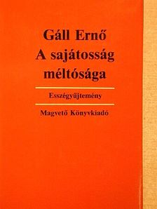 Gáll Ernő - A sajátosság méltósága [antikvár]