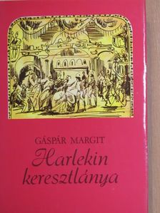 Gáspár Margit - Harlekin keresztlánya [antikvár]