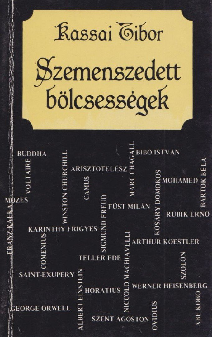 Kassai Tibor - Szemenszedett bölcsességek [antikvár]