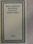 Dino Compagni - Dino Compagni krónikája korának eseményeiről [antikvár]