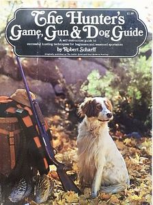 Robert Scharff - The Hunter's Game, Gun, and Dog Guide [antikvár]