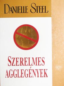 Danielle Steel - Szerelmes agglegények [antikvár]
