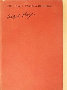 Alfred Noyes - The Devil Takes a Holiday [antikvár]