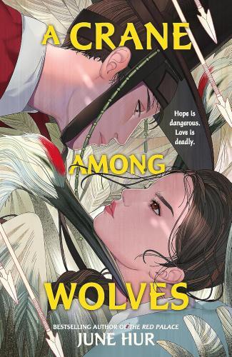 June Hur - A Crane Among Wolves: A Tale of Romance and Court Politics