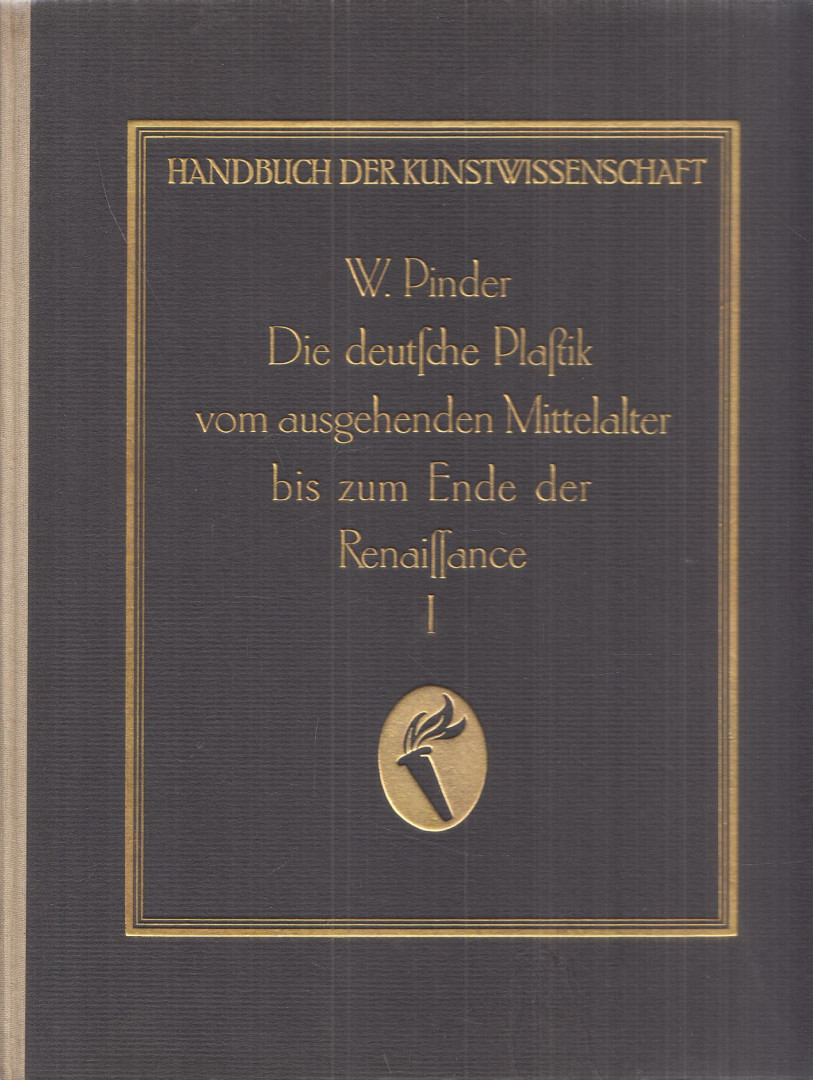 Wilhelm Pinder - Die deutsche Plastik vom ausgehenden Mittelalter bis zum Ende der Renaissance I. [antikvár]