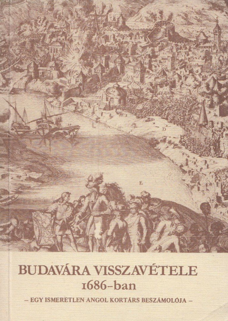 Faragó Tamás - Budavára visszavétele 1686-ban [antikvár]