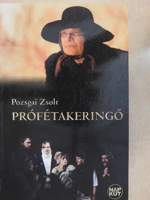 Pozsgai Zsolt - Prófétakeringő [antikvár]