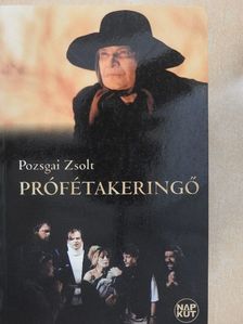 Pozsgai Zsolt - Prófétakeringő [antikvár]