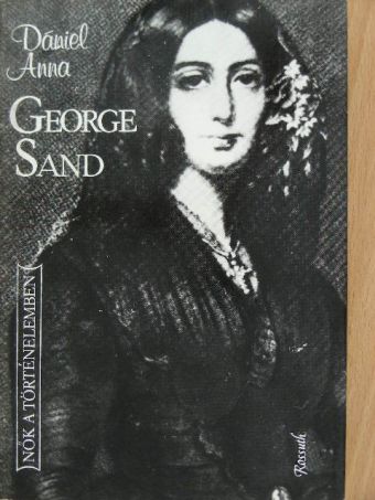 Dániel Anna - George Sand [antikvár]