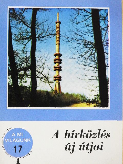 Sinka József - A hírközlés új útjai [antikvár]