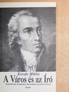 Kováts Miklós - A város és az író [antikvár]