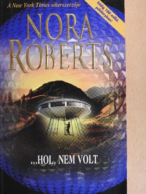 Nora Roberts - ...hol, nem volt [antikvár]