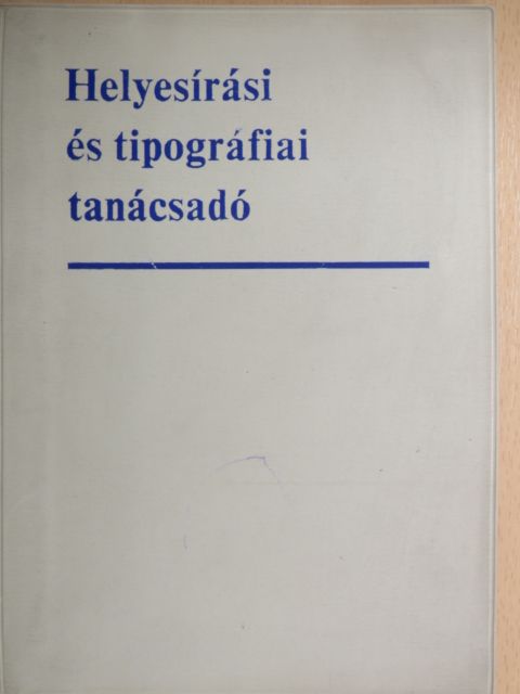 Deme László - Helyesírási és tipográfiai tanácsadó [antikvár]