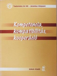 Kodácsy Tamás - Kompetencia, kompatibilitás, kooperáció [antikvár]