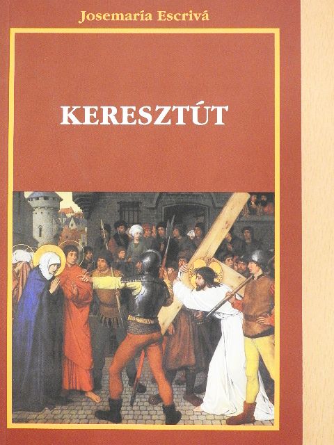 Josemaría Escrivá - Keresztút [antikvár]