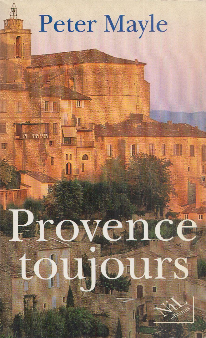 Peter Mayle - Provence toujours [antikvár]