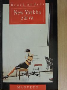 Bruck András - New Yorkba zárva [antikvár]