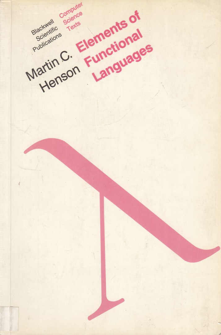 Martin C. Henson - Elements of Functional Languages [antikvár]