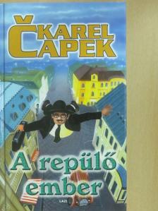 Karel Čapek - A repülő ember [antikvár]