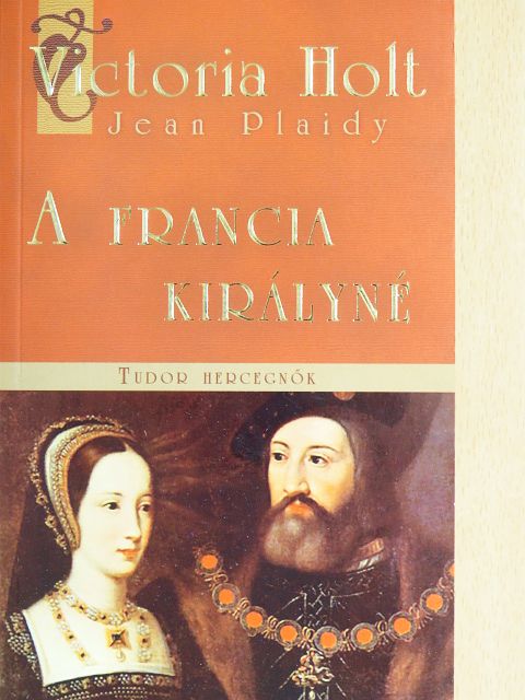 Jean Plaidy - A francia királyné [antikvár]