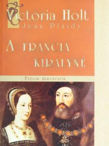 Jean Plaidy - A francia királyné [antikvár]