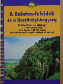 Baross Gábor - A Balaton-felvidék és a Keszthelyi-hegység [antikvár]