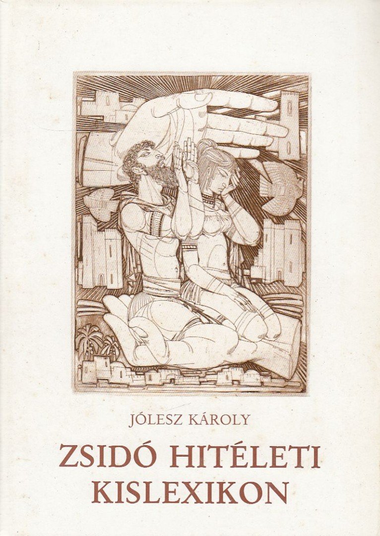 Jólesz Károly - Zsidó hitéleti kislexikon [antikvár]