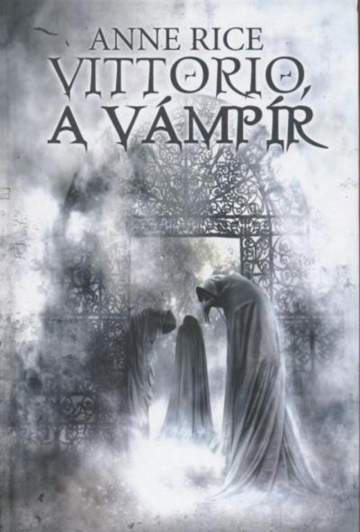 Anne Rice - Vittorio, a vámpír [antikvár]